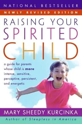 Erziehung eines temperamentvollen Kindes Rev. - Raising Your Spirited Child Rev Ed