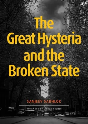 Die große Hysterie und der zerbrochene Staat - The Great Hysteria and The Broken State