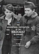 Die geografische Enzyklopädie des Holocaust in Ungarn - The Geographical Encyclopedia of the Holocaust in Hungary