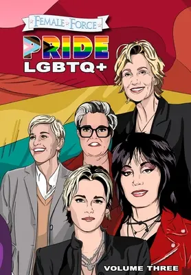 Weibliche Kraft: Stolz LGBTQ+: Ellen DeGeneres, Joan Jett, Kristen Stewart, Jane Lynch und Rosie O'Donnell - Female Force: Pride LGBTQ+: Ellen DeGeneres, Joan Jett, Kristen Stewart, Jane Lynch and Rosie O'Donnell