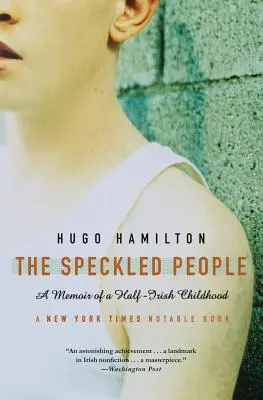 Das gesprenkelte Volk: Erinnerungen an eine halb-irische Kindheit - The Speckled People: A Memoir of a Half-Irish Childhood