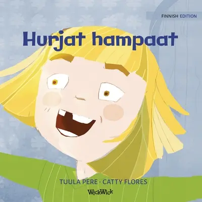 Hurjat hampaat: Finnische Ausgabe von Terrific Teeth - Hurjat hampaat: Finnish Edition of Terrific Teeth