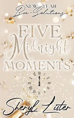 Fünf Mitternachtsmomente: Neujahrsvorsätze - Five Midnight Moments: New Year Bae-Solutions