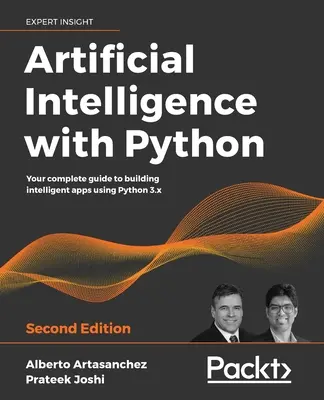 Künstliche Intelligenz mit Python - Zweite Auflage - Artificial Intelligence with Python - Second Edition