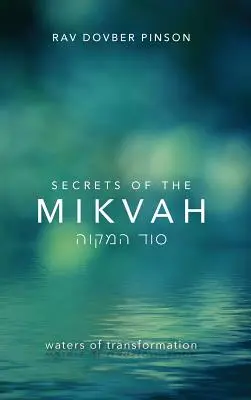 Die Geheimnisse der Mikwe: Wasser der Transformation - Secrets of the Mikvah: Waters of Transformation