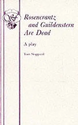 Rosencrantz und Guildenstern sind tot - Ein Theaterstück - Rosencrantz And Guildenstern Are Dead - A Play