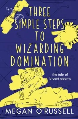 Drei einfache Schritte zur Beherrschung von Zauberern - Three Simple Steps to Wizarding Domination