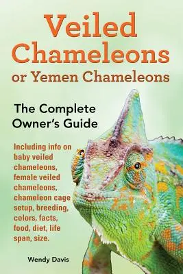 Schleierchamäleons oder Jemenchamäleons als Haustiere. Informationen über Baby-Schleierchamäleons, weibliche Schleierchamäleons, Chamäleonkäfig-Einrichtung, Zucht, Farben, Fakten - Veiled Chameleons or Yemen Chameleons as pets. info on baby veiled chameleons, female veiled chameleons, chameleon cage setup, breeding, colors, facts
