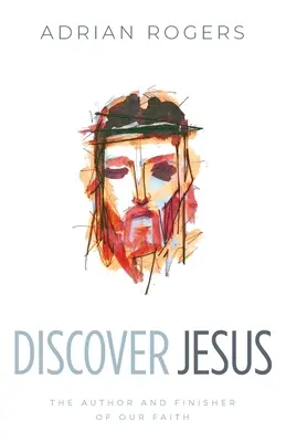 Entdecken Sie Jesus: Der Urheber und Vollender unseres Glaubens - Discover Jesus: The Author and Finisher of Our Faith