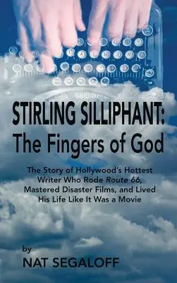 Stirling Silliphant: Die Finger Gottes (Gebundene Ausgabe) - Stirling Silliphant: The Fingers of God (Hardback)