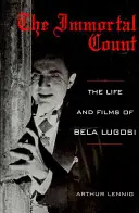 Der unsterbliche Graf: Das Leben und die Filme von Bela Lugosi - The Immortal Count: The Life and Films of Bela Lugosi