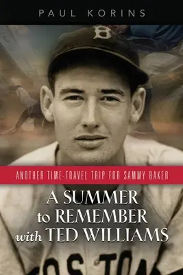 A SUMMER to REMEMBER mit TED WILLIAMS: Eine weitere Zeitreise für Sammy Baker - A SUMMER to REMEMBER with TED WILLIAMS: Another Time-Travel Trip for Sammy Baker