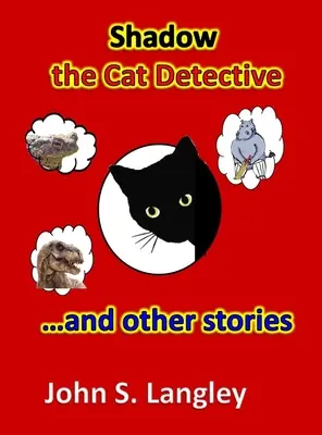 Schatten der Katzendetektiv und andere Geschichten - Shadow the Cat Detective & Other Stories