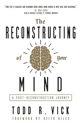 Der Wiederaufbau deines Geistes: Eine Reise nach der Dekonstruktion - The Reconstructing of Your Mind: A Post-Deconstruction Journey