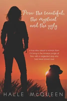 Peru: das Schöne, das Mystische und das Hässliche - Peru: the Beautiful, the Mystical and the Ugly