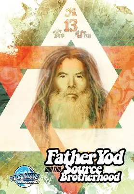 Vater Yod und die Quellenbruderschaft - Father Yod and the Source Brotherhood