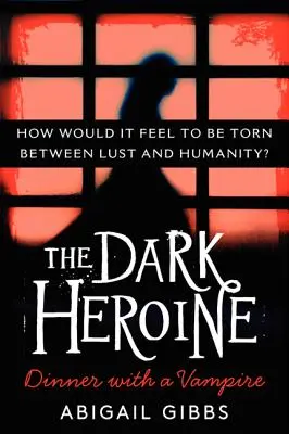 Die dunkle Heldin: Abendessen mit einem Vampir - The Dark Heroine: Dinner with a Vampire