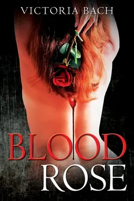 Blutrose - Blood Rose