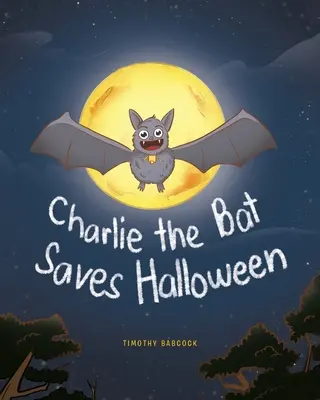 Charlie, die Fledermaus, rettet Halloween - Charlie The Bat Saves Halloween