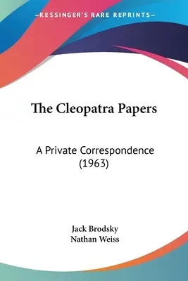 Die Kleopatra-Papiere: Eine private Korrespondenz (1963) - The Cleopatra Papers: A Private Correspondence (1963)