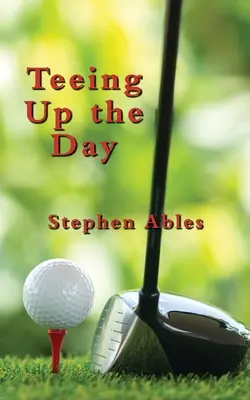 Der Abschlag des Tages - Teeing Up the Day