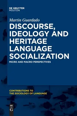 Diskurs, Ideologie und sprachliche Sozialisation - Discourse, Ideology and Heritage Language Socialization