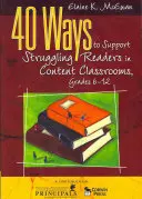 40 Wege zur Unterstützung von Leseschwachen in Klassenräumen, Klasse 6-12 - 40 Ways to Support Struggling Readers in Content Classrooms, Grades 6-12