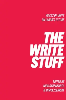 The Write Stuff - Stimme der Einheit zur Zukunft der Arbeit - The Write Stuff Voice of Unity on Labor's Future