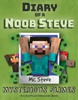 Tagebuch eines Minecraft-Noobs Steve: Buch 2 - Mysteriöse Schleime - Diary of a Minecraft Noob Steve: Book 2 - Mysterious Slimes