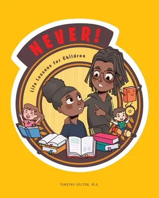 Niemals! Lebenslektionen für Kinder - Never!: Life Lessons for Children