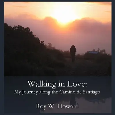 Verliebt wandern: Meine Reise auf dem Camino de Santiago - Walking in Love: My Journey along the Camino de Santiago
