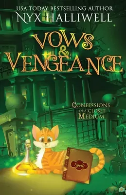 Gelübde und Rache, Bekenntnisse eines Schrankmediums, Buch 4: Ein übernatürlicher Südstaaten-Krimi über einen zurückhaltenden Geisterflüsterer - Vows and Vengeance, Confessions of a Closet Medium, Book 4 A Supernatural Southern Cozy Mystery about a Reluctant Ghost Whisperer