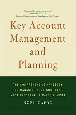 Key Account Management und Planung: Das umfassende Handbuch für das Management Ihres Unternehmens - Key Account Management and Planning: The Comprehensive Handbook for Managing Your Compa