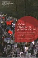 Soziale Bewegungen und Globalisierung: Wie Proteste, Besetzungen und Aufstände die Welt verändern - Social Movements and Globalization: How Protests, Occupations and Uprisings Are Changing the World