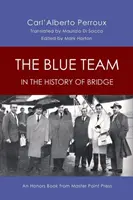 Das blaue Team in der Geschichte des Bridge: Ein Buch mit Auszeichnung von Master Point Press - The Blue Team in the History of Bridge: An Honors Book from Master Point Press
