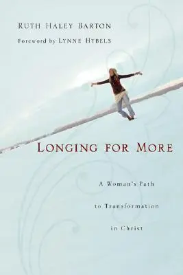 Sehnsucht nach mehr: Der Weg einer Frau zur Verwandlung in Christus - Longing for More: A Woman's Path to Transformation in Christ