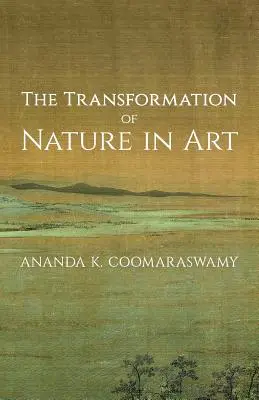 Die Verwandlung der Natur in der Kunst - The Transformation of Nature in Art