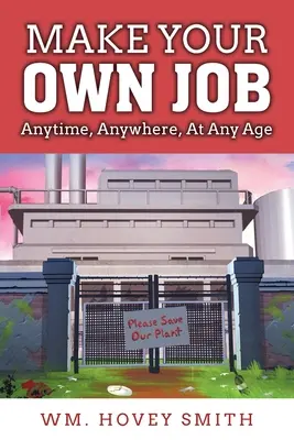 Machen Sie Ihren eigenen Job - Make Your Own Job