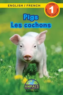 Schweine / Les cochons: Zweisprachig (Englisch / Französisch) (Anglais / Franais) Animals That Make a Difference! (Engaging Readers, Stufe 1) - Pigs / Les cochons: Bilingual (English / French) (Anglais / Franais) Animals That Make a Difference! (Engaging Readers, Level 1)