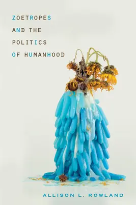 Zootropes und die Politik des Menschseins - Zoetropes and the Politics of Humanhood