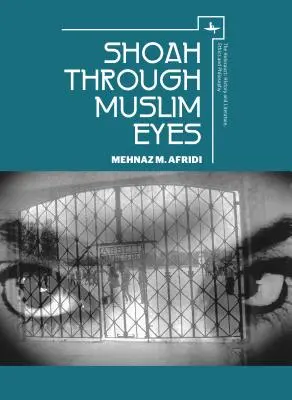 Shoah durch muslimische Augen - Shoah Through Muslim Eyes