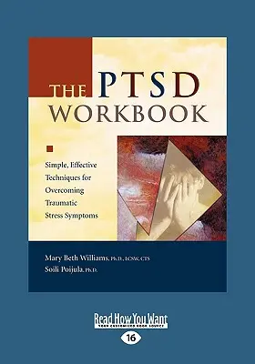 Das Ptsd-Arbeitsbuch: Einfache, wirksame Techniken zur Überwindung traumatischer Stresssymptome (Easyread Large Edition) - The Ptsd Workbook: Simple, Effective Techniques for Overcoming Traumatic Stress Symptoms (Easyread Large Edition)