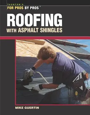 Dacheindeckung mit Asphaltschindeln - Roofing with Asphalt Shingles