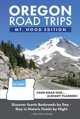 Oregon Road Trips - Mt. Hood-Ausgabe - Oregon Road Trips - Mt. Hood Edition