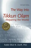 Der Weg in die Tikkun Olam (Weltverbesserung) - The Way Into Tikkun Olam (Repairing the World)