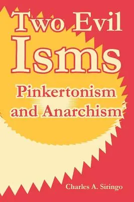 Zwei böse Ismen: Pinkertonismus und Anarchismus - Two Evil Isms: Pinkertonism and Anarchism