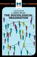 Eine Analyse von C. Wright Mills' soziologischer Vorstellungskraft - An Analysis of C. Wright Mills's the Sociological Imagination