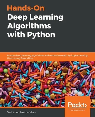 Praktische Algorithmen für Deep Learning mit Python - Hands-On Deep Learning Algorithms with Python