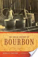 Die Sozialgeschichte des Bourbon - The Social History of Bourbon