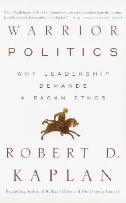 Die Politik des Kriegers: Warum Führung ein heidnisches Ethos erfordert - Warrior Politics: Why Leadership Requires a Pagan Ethos